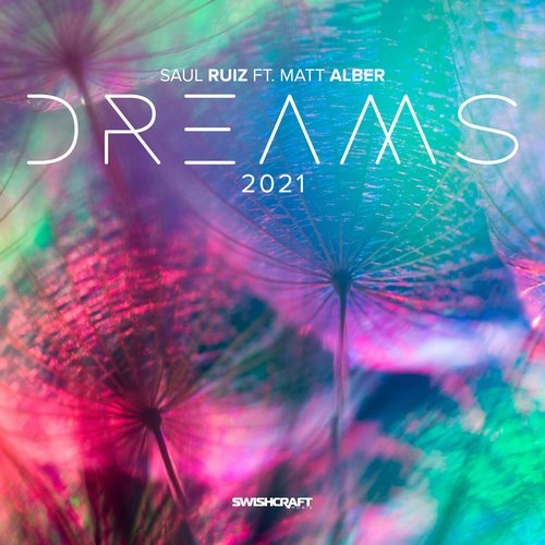 Saul Ruiz, Matt Alber - Dreams 2021 [195497654710]